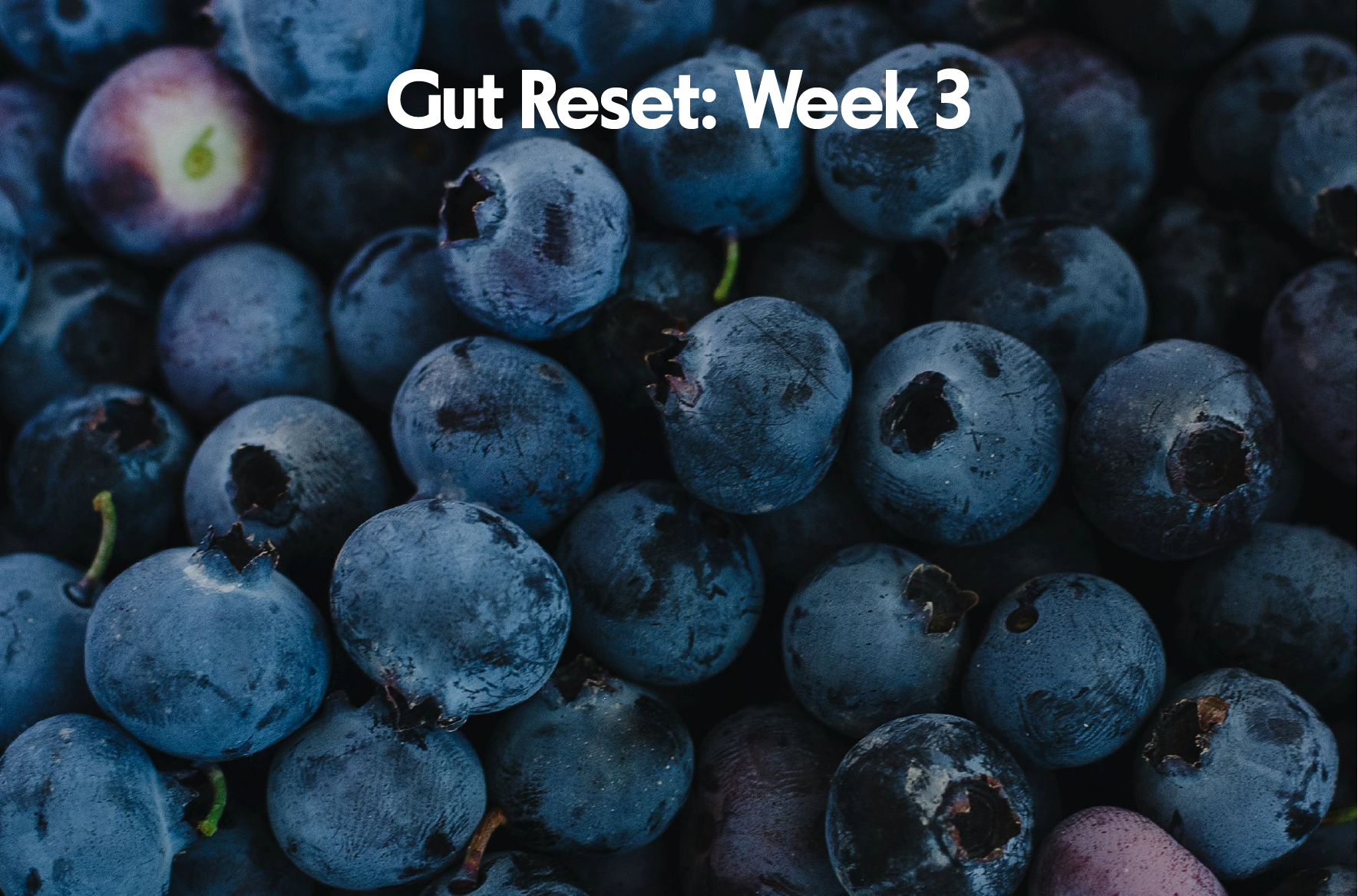 Gut Health Reset: Week 3