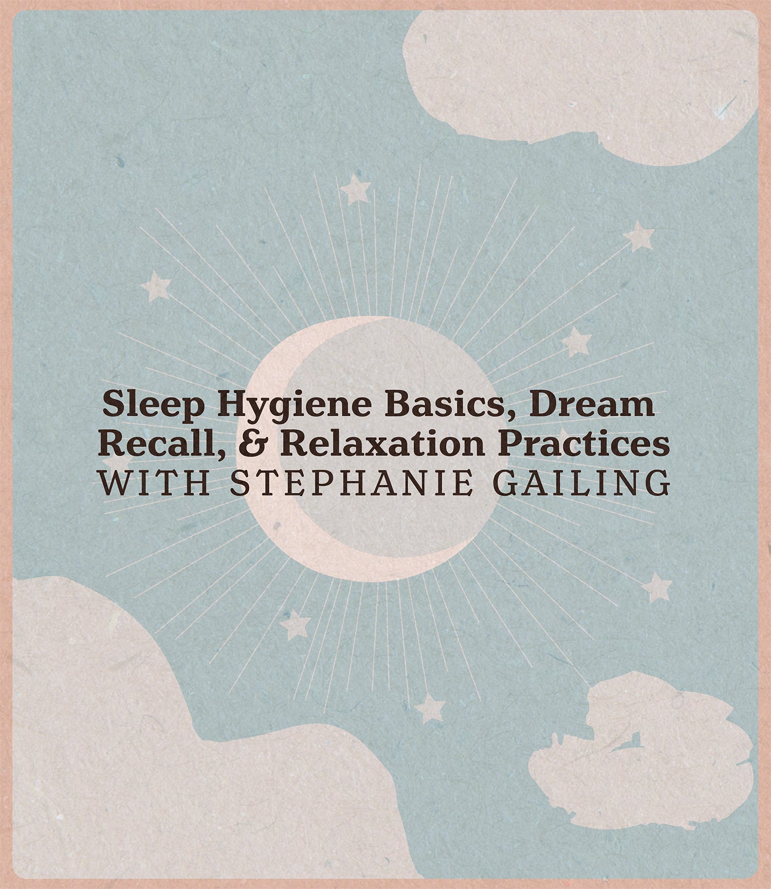 Sleep Hygiene Basics, Dream Recall, & Relaxation Practices with Stephanie Gailing - Better Booch Kombucha